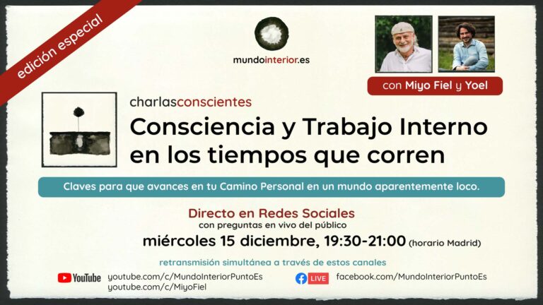 Lee más sobre el artículo Consciencia y Trabajo Interno en los tiempos que corren – con Miyo Fiel