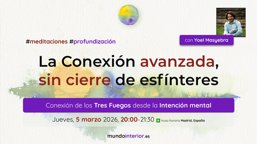 En este momento estás viendo La Conexión AVANZADA sin cierre de esfínteres :: Acceso a #Meditaciones #Profundización #99
